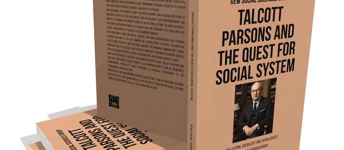 Talcott Parsons and the Quest for Social Syste