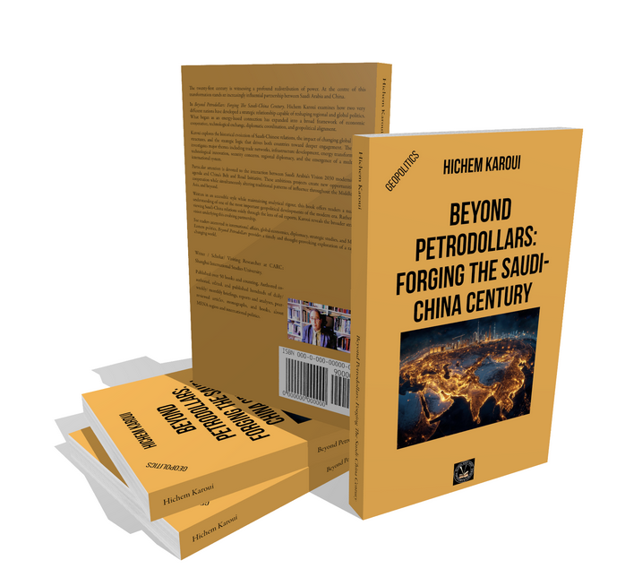 Beyond Petrodollars: Forging The Saudi-China Century – by Hichem Karoui